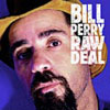 Bill Perry-Raw Deal