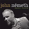 John Nemeth-Magic Touch